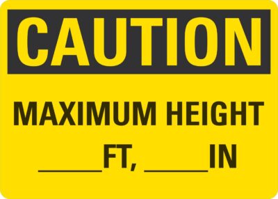 Caution Maximum height ____ft, ____in
