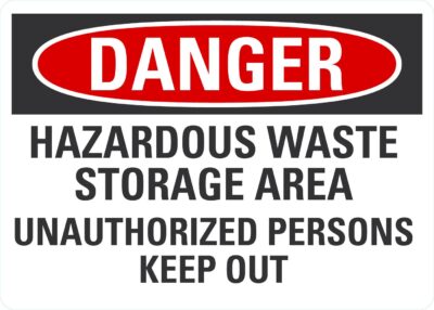 Danger Hazardous waste storage area unauthorized