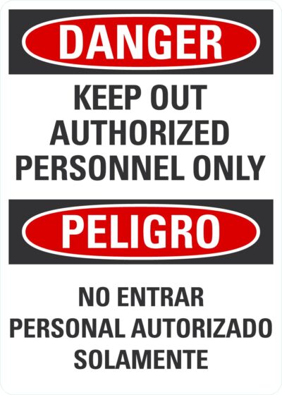 Keep Out Authorized Personnel Only/No Entrar