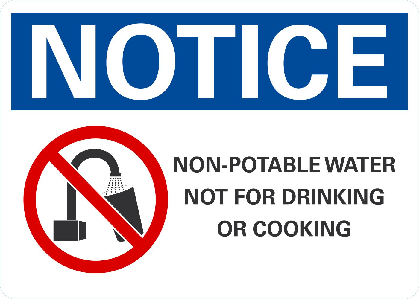 Notice Non-potable water not for drinking or cooking
