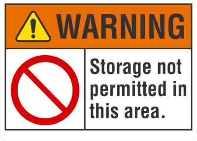 Warning Storage not permitted in this area.