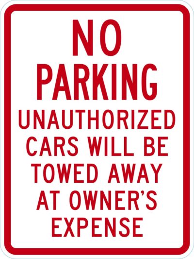 No Parking Unauthorized Cars Will Be Towed Away