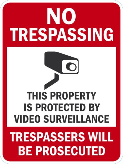No Trespassing this Property Is Protected By Video