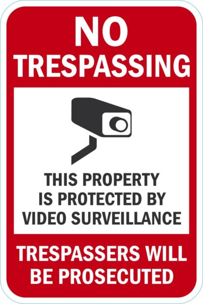 No Trespassing this Property Is Protected By Video