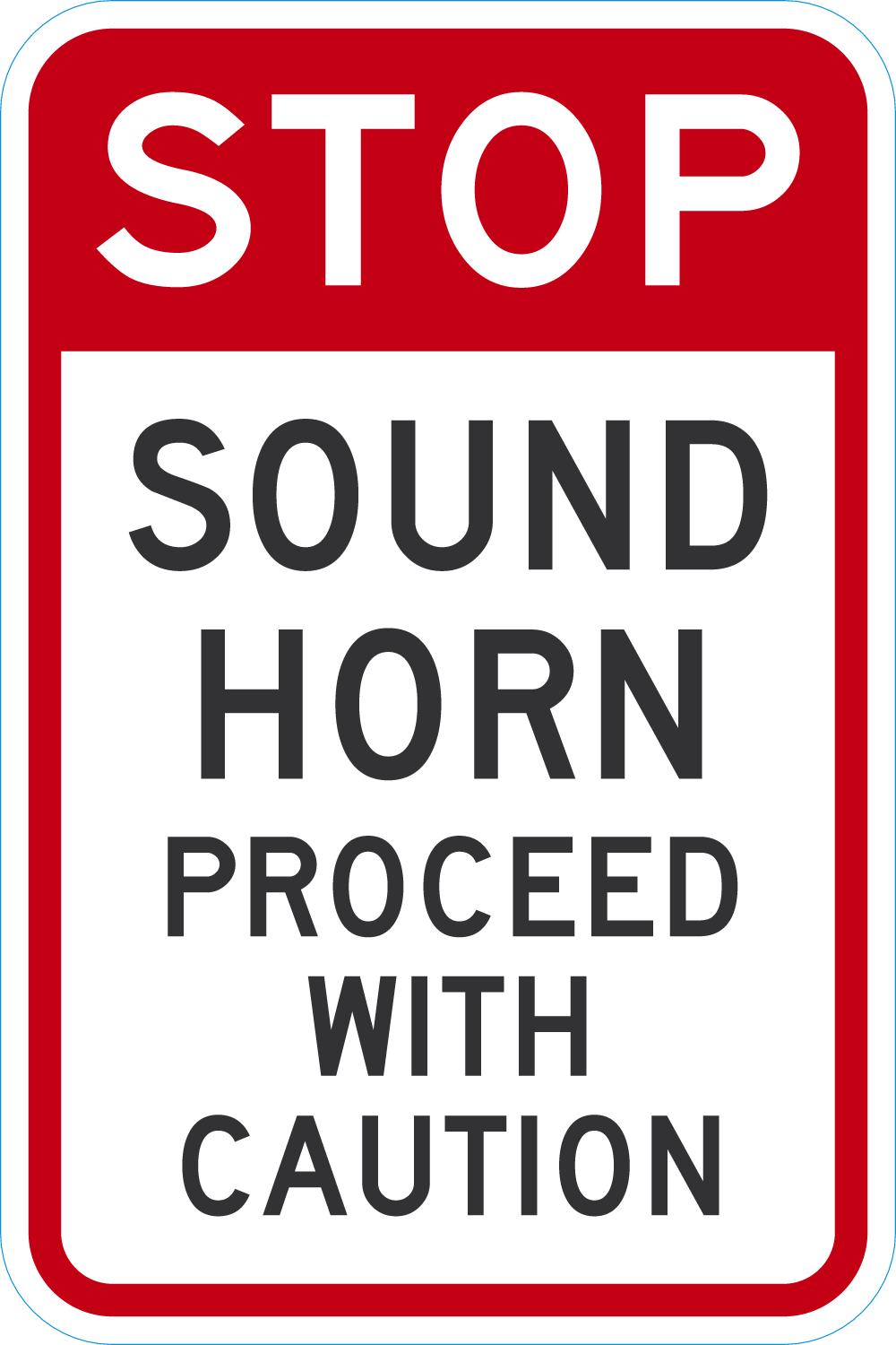 Stop Sound Horn Proceed With Caution
