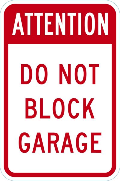 Attention Do Not Block Garage