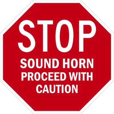 Stop Sound Horn Proceed With Caution