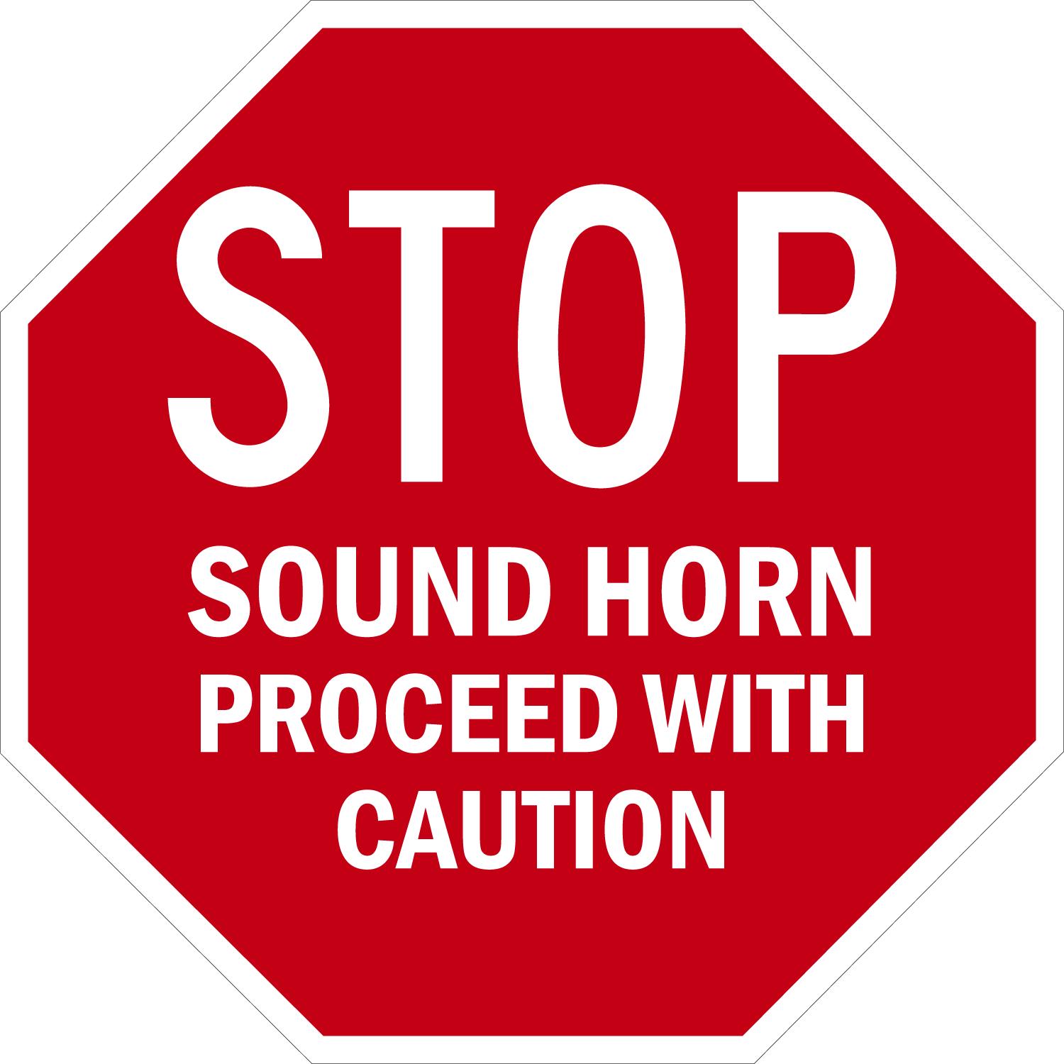Stop Sound Horn Proceed With Caution