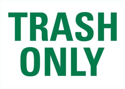 Trash Only