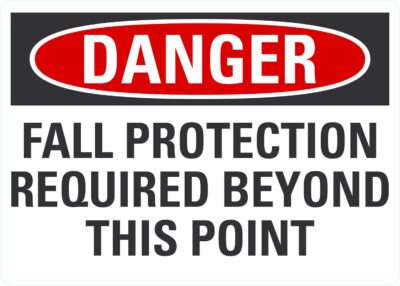 Danger Fall Protection Required Beyond This Point