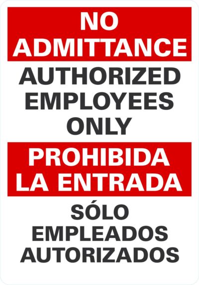 No Admittance Authorized Employees Only (Bilingual)