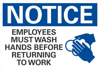 Notice Employees Must Wash Hands Before Returning To Work