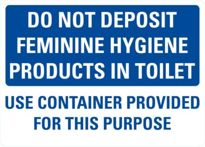 Do Not Deposit Feminine Hygiene Products In Toilet Use