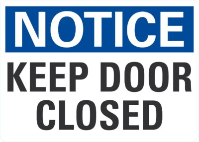 Notice Keep Door Closed