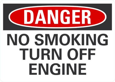Danger No Smoking Turn Off Engine
