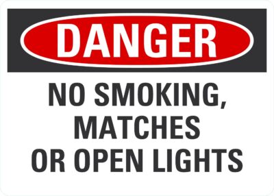 Danger No Smokin Matches Or Open Lights