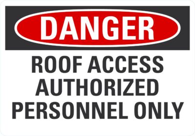 Danger Roof Access Authorized Personnel Only
