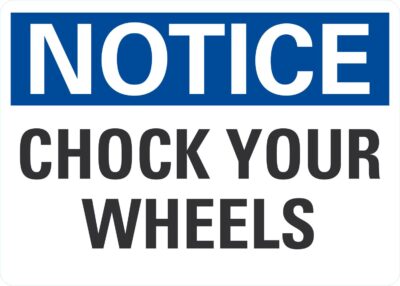 Notice Chock Your Wheels