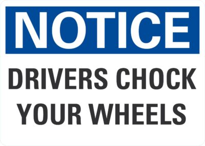 Notice Drivers Chock Your Wheels