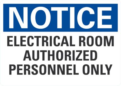 Notice Electrical Room Authorized Personnel Only