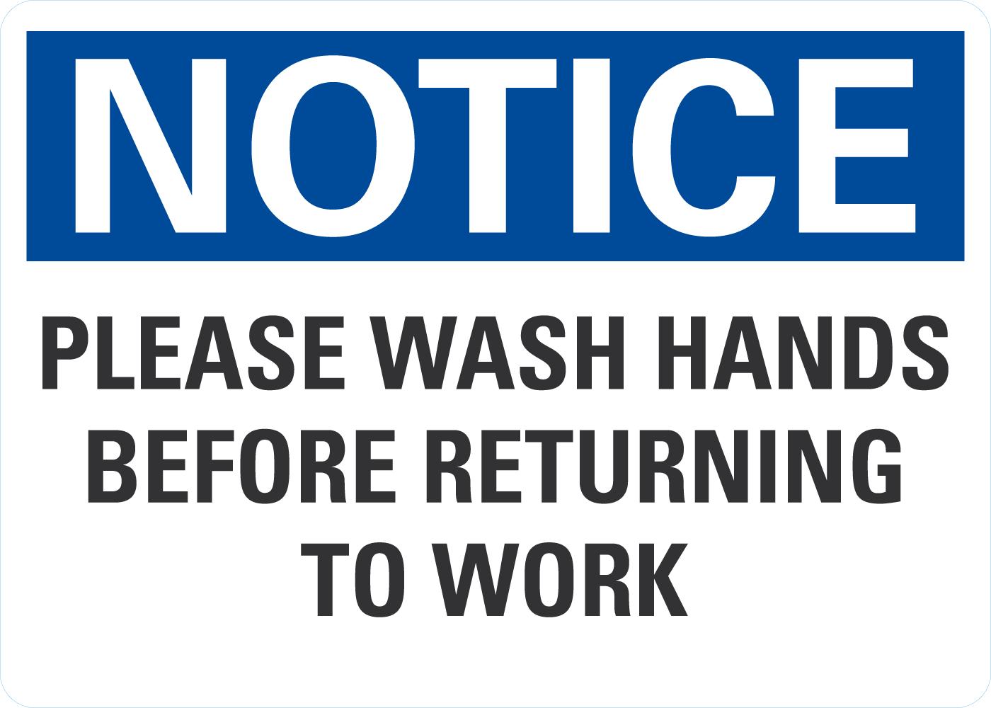 Notice Please Wash Hands Before Returning To Work