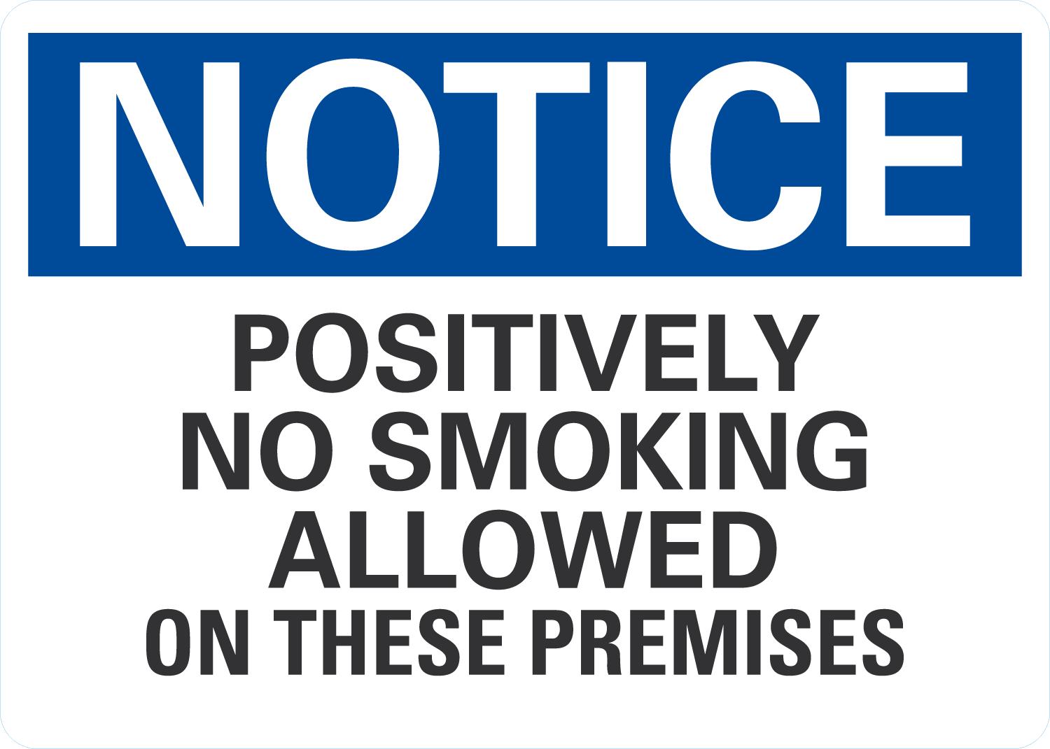 Notice Positively No Smoking Allowed On These