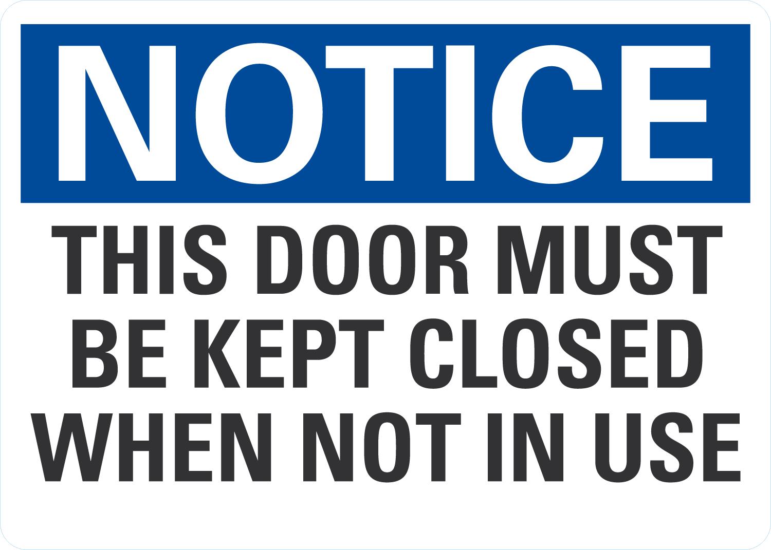 Notice This Door Must Be Kept Closed When