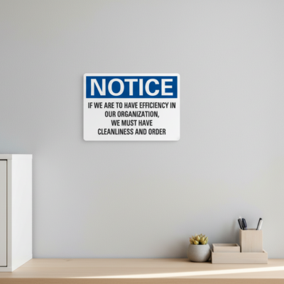 Notice If we are to have efficiency in our organization